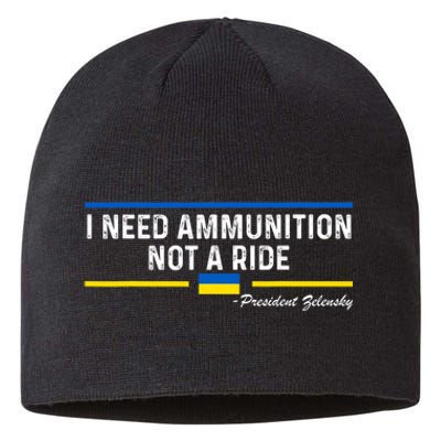 President Zelensky I Need Ammunition Not A Ride Ukraine Flag Sustainable Beanie