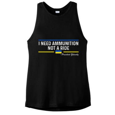 President Zelensky I Need Ammunition Not A Ride Ukraine Flag Ladies PosiCharge Tri-Blend Wicking Tank