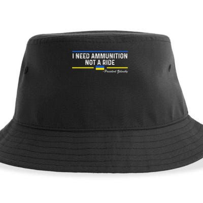 President Zelensky I Need Ammunition Not A Ride Ukraine Flag Sustainable Bucket Hat