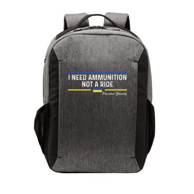 President Zelensky I Need Ammunition Not A Ride Ukraine Flag Vector Backpack