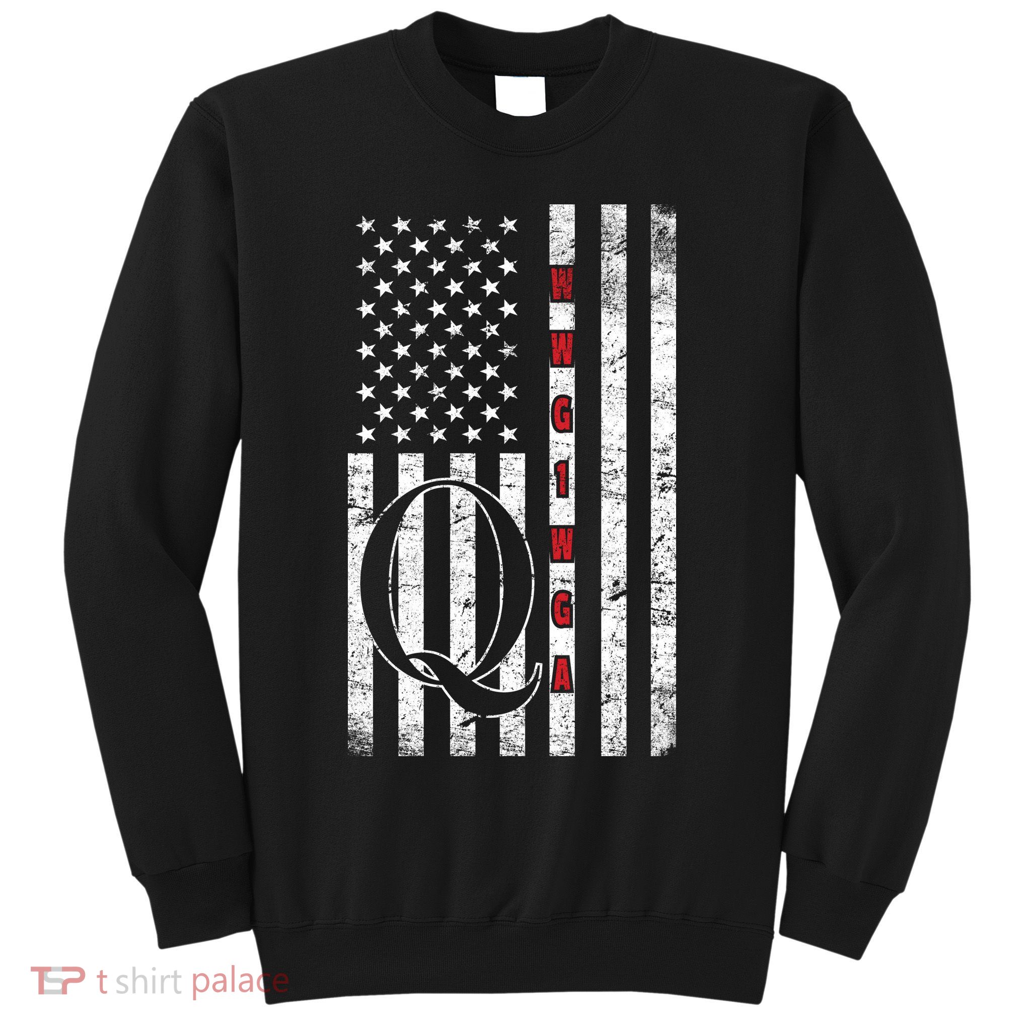 Q-anon Flag Where We Go One We Go All WWG1WGA Sweatshirt