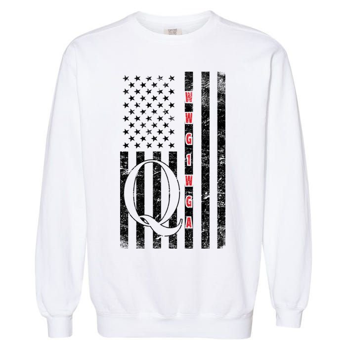 Q-anon Flag Where We Go One We Go All WWG1WGA Garment-Dyed Sweatshirt