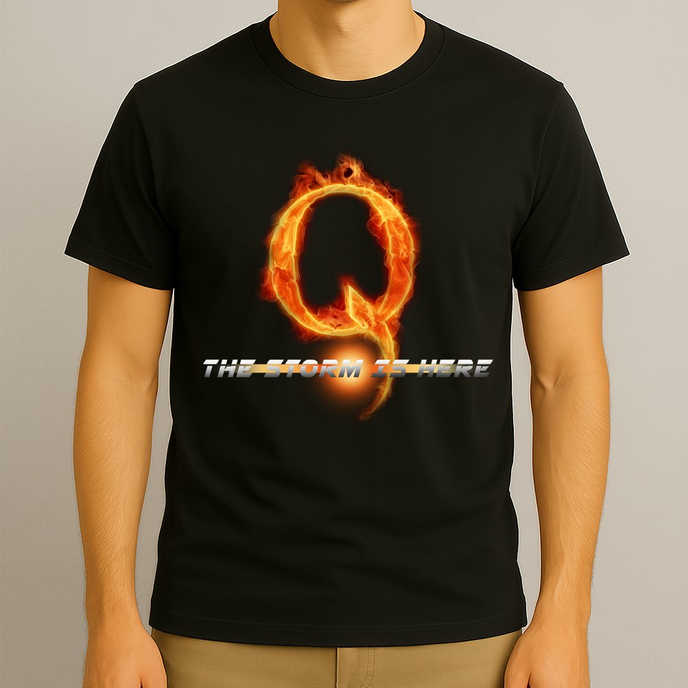 Q-Anon The Storm Is Here T-Shirt