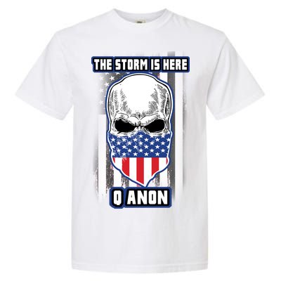 Q-Anon The Storm Is Here Skull Flag Garment-Dyed Heavyweight T-Shirt