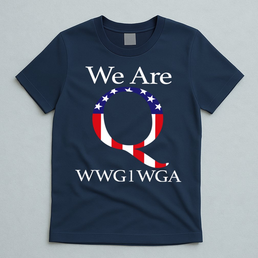 Q Anon We Are WWG1WGA Qanon T-Shirt