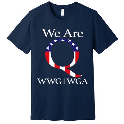 Q Anon We Are WWG1WGA Qanon Premium T-Shirt