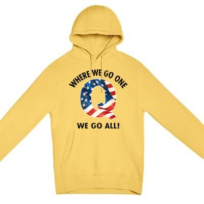 Q Anon Where We Go One We Go All  Premium Pullover Hoodie