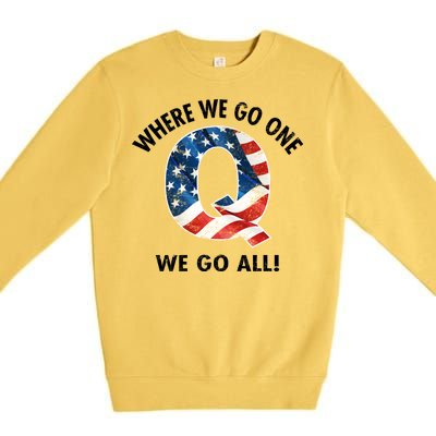 Q Anon Where We Go One We Go All  Premium Crewneck Sweatshirt