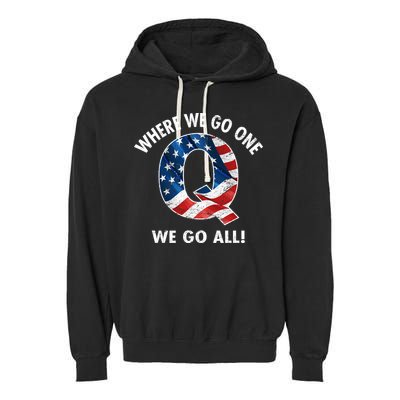 Q Anon Where We Go One We Go All  Garment-Dyed Fleece Hoodie