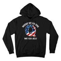 Q Anon Where We Go One We Go All  Hoodie