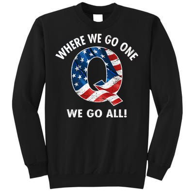 Q Anon Where We Go One We Go All  Sweatshirt