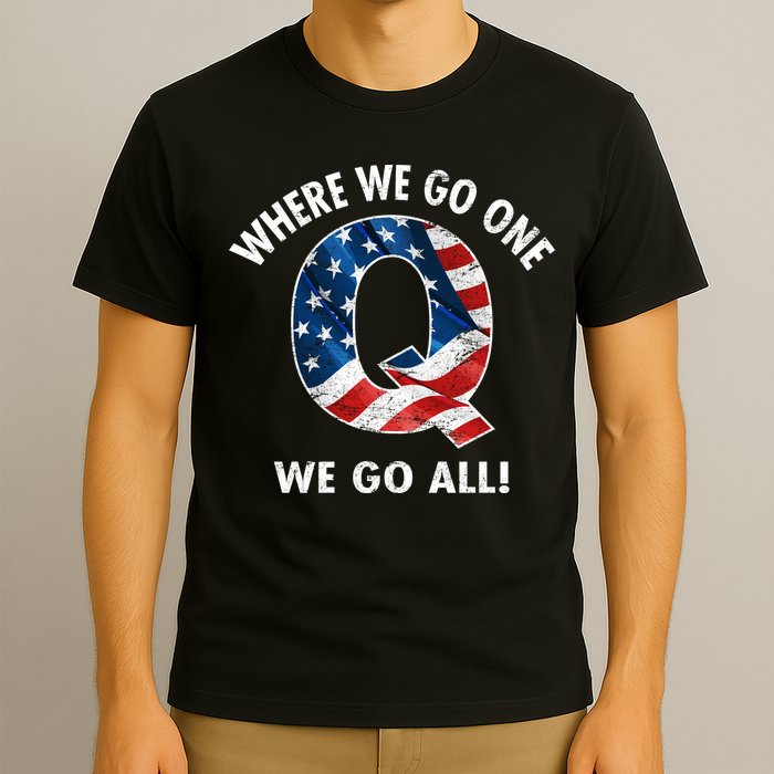 Q Anon Where We Go One We Go All  T-Shirt