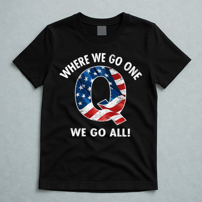Q Anon Where We Go One We Go All  T-Shirt