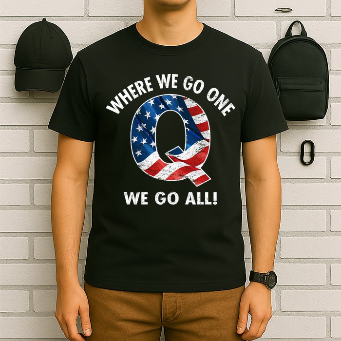 Q Anon Where We Go One We Go All  T-Shirt