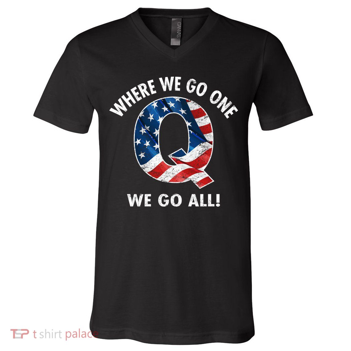 Q Anon Where We Go One We Go All  V-Neck T-Shirt