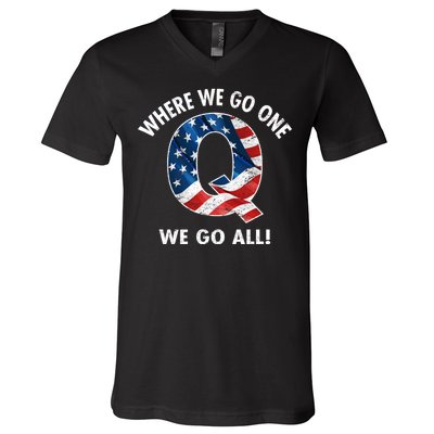 Q Anon Where We Go One We Go All  V-Neck T-Shirt