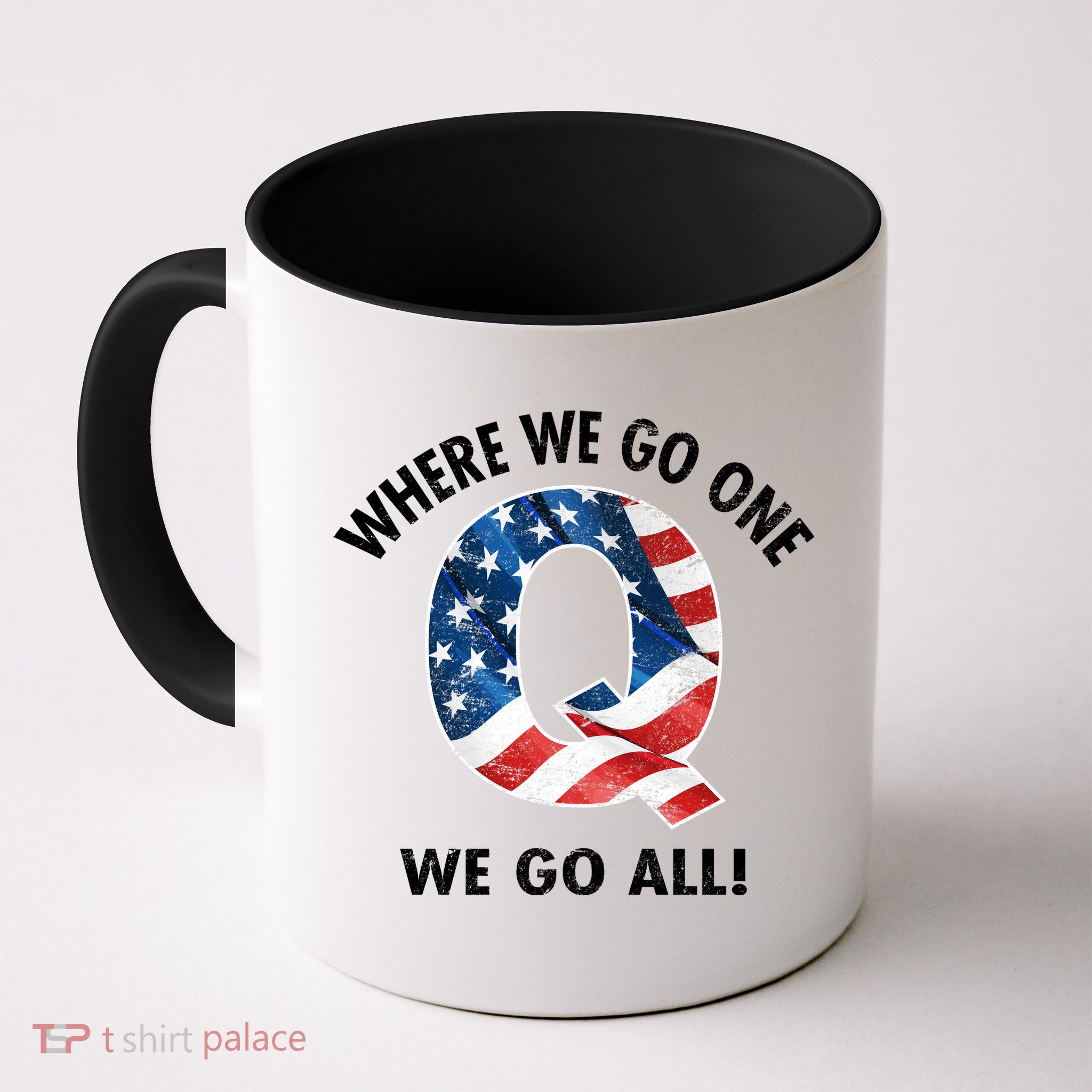 Q Anon Where We Go One We Go All  Mug