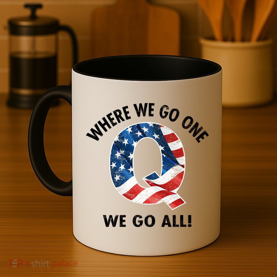 Q Anon Where We Go One We Go All  Mug