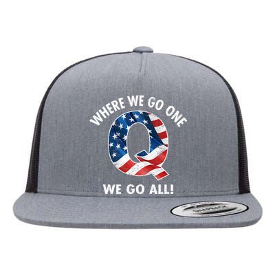 Q Anon Where We Go One We Go All  Flat Bill Trucker Hat