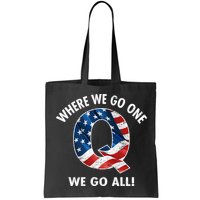 Q Anon Where We Go One We Go All  Bag