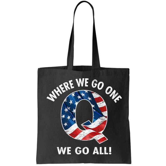 Q Anon Where We Go One We Go All  Bag