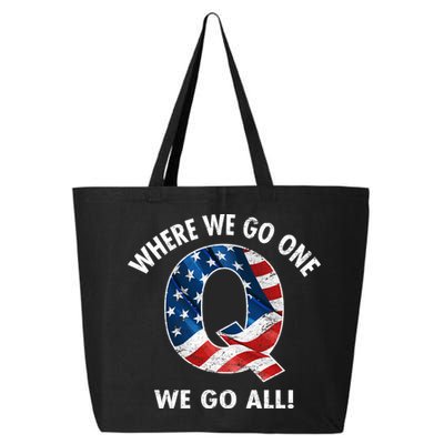 Q Anon Where We Go One We Go All  25L Jumbo Tote