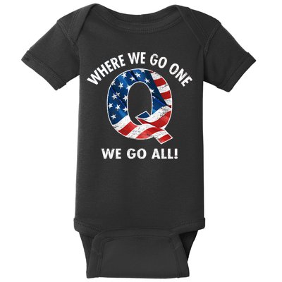 Q Anon Where We Go One We Go All  Baby Bodysuit