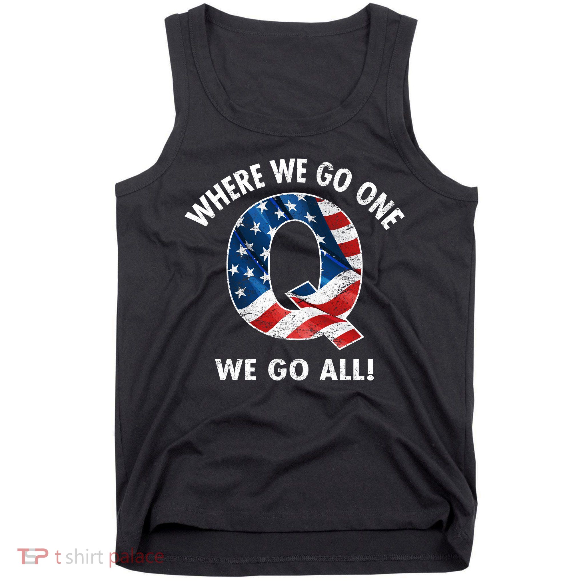 Q Anon Where We Go One We Go All  Tank Top