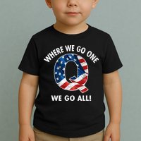 Q Anon Where We Go One We Go All  Toddler T-Shirt