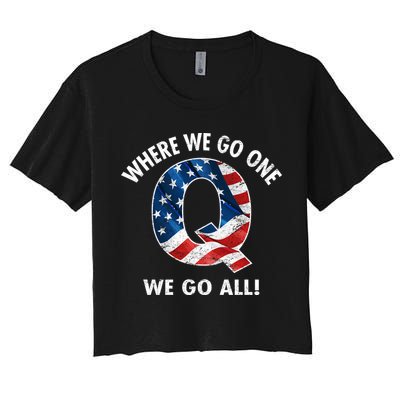 Q Anon Where We Go One We Go All  Crop Top