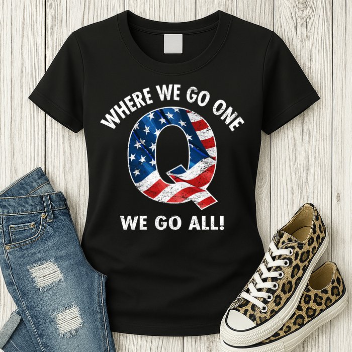 Q Anon Where We Go One We Go All  Womens T-Shirt