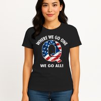 Q Anon Where We Go One We Go All  Womens T-Shirt