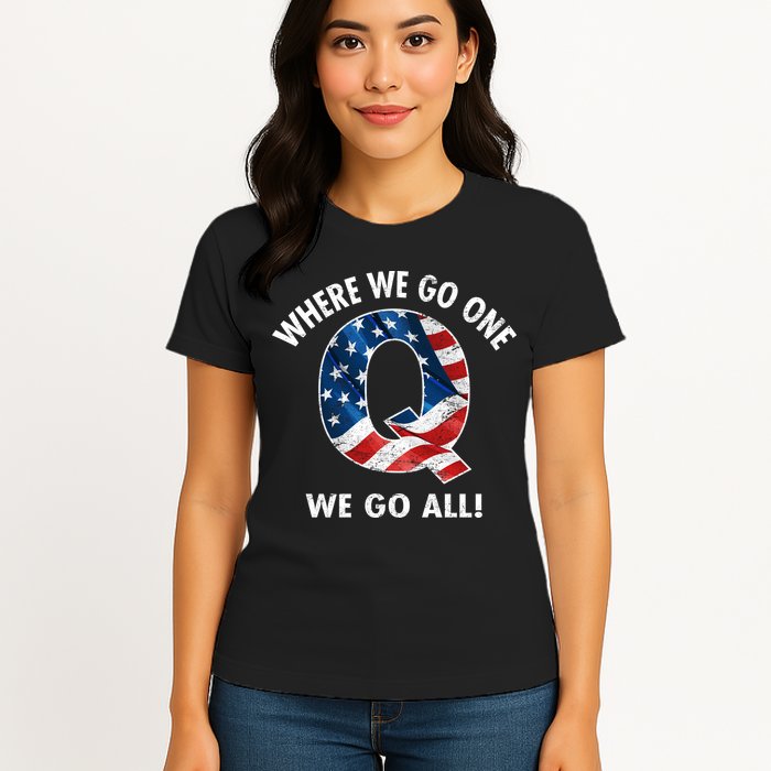Q Anon Where We Go One We Go All  Womens T-Shirt