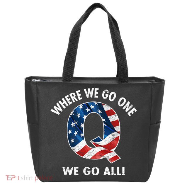 Q Anon Where We Go One We Go All  Zip Tote Bag