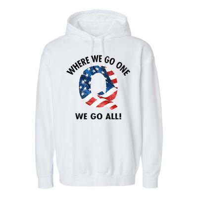 Q Anon Where We Go One We Go All  Garment-Dyed Fleece Hoodie