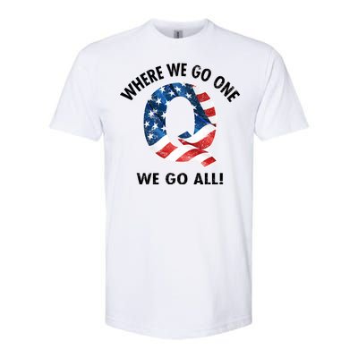 Q Anon Where We Go One We Go All  Softstyle CVC T-Shirt