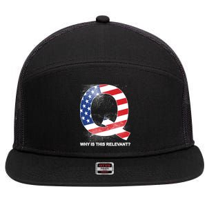 Q Anon Why Is this Relevant 7 Panel Mesh Trucker Snapback Hat