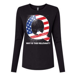 Q Anon Why Is this Relevant Womens Cotton Relaxed Long Sleeve T-Shirt