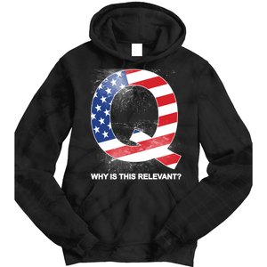 Q Anon Why Is this Relevant Tie Dye Hoodie