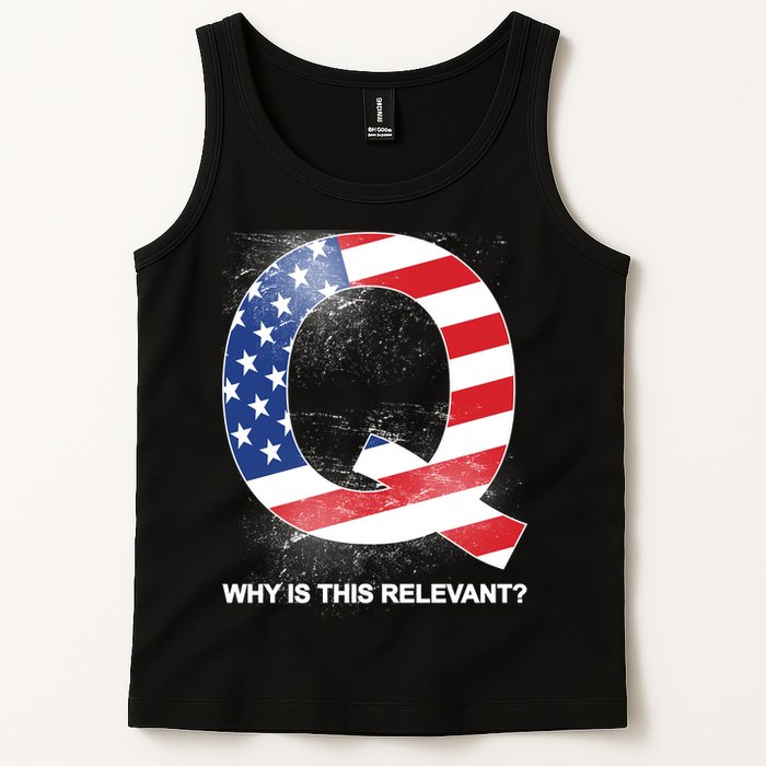 Q Anon Why Is this Relevant Tank Top