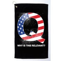 Q Anon Why Is this Relevant Golf Towel