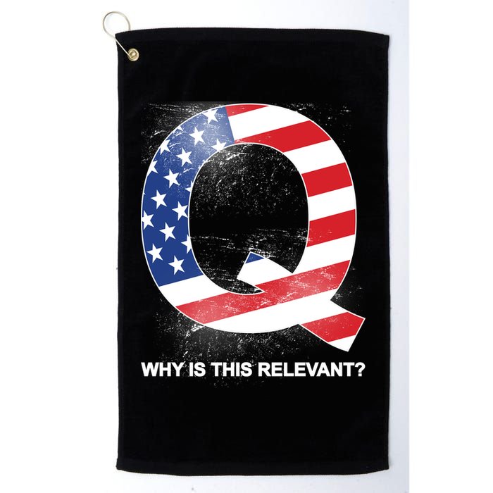 Q Anon Why Is this Relevant Golf Towel