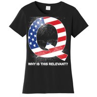 Q Anon Why Is this Relevant Women's T-Shirt