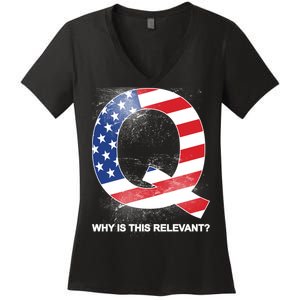 Q Anon Why Is this Relevant Women's V-Neck T-Shirt