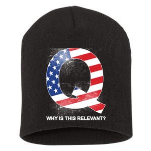 Q Anon Why Is this Relevant Short Acrylic Beanie