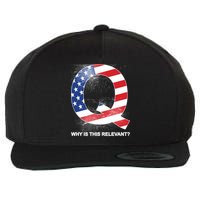 Q Anon Why Is this Relevant Wool Snapback Cap