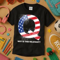 Q Anon Why Is this Relevant Kids T-Shirt