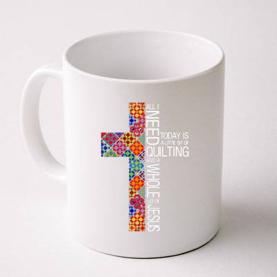 Quilting And A Whole Lot Of Jesus Coffee Mug