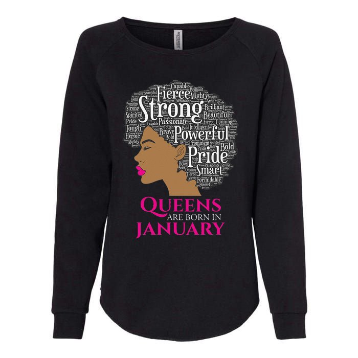 Queens Are Born In January Birthday Black Wo Womens California Wash Sweatshirt