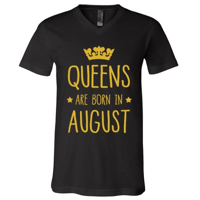 Queens Are Born In August August Birthday V-Neck T-Shirt